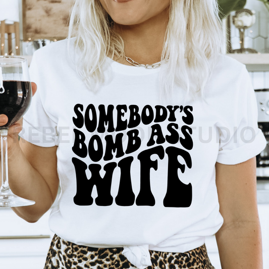 Somebody's Bomb A$$ Wife Short Sleeve T Shirt