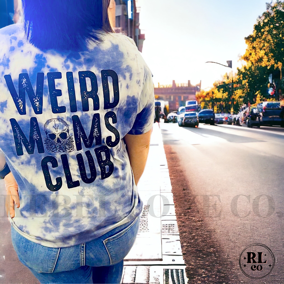 Weird Moms Club Tie Dye Tee