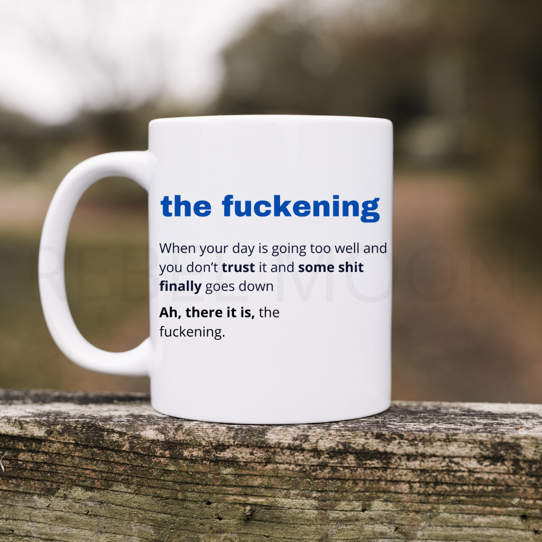 The Fuckening Coffee Mug 11oz