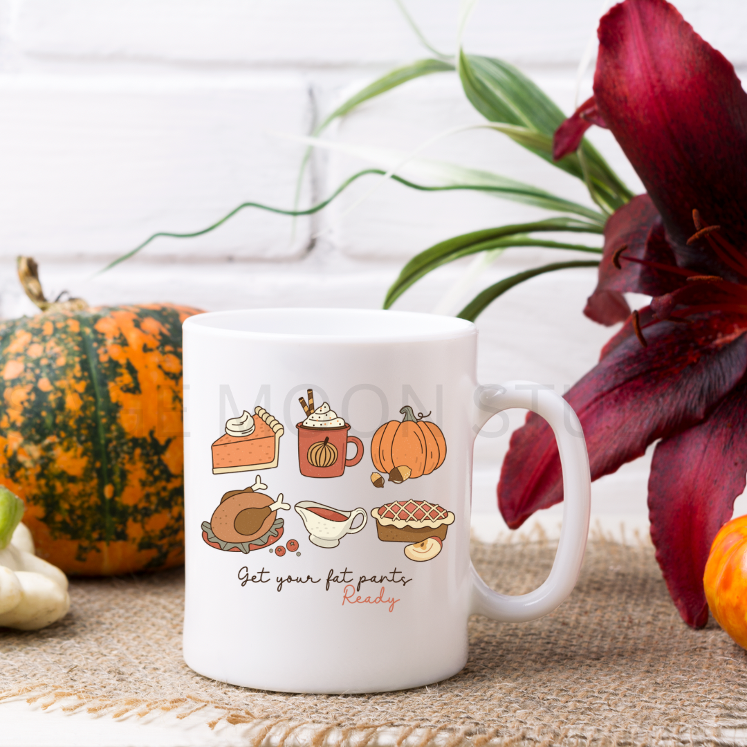 Get your fat pants ready Thanksgiving Coffee Mug 11oz