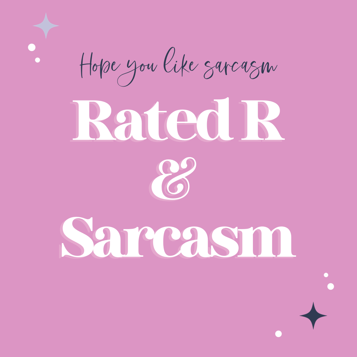 Rated R | Sarcasm