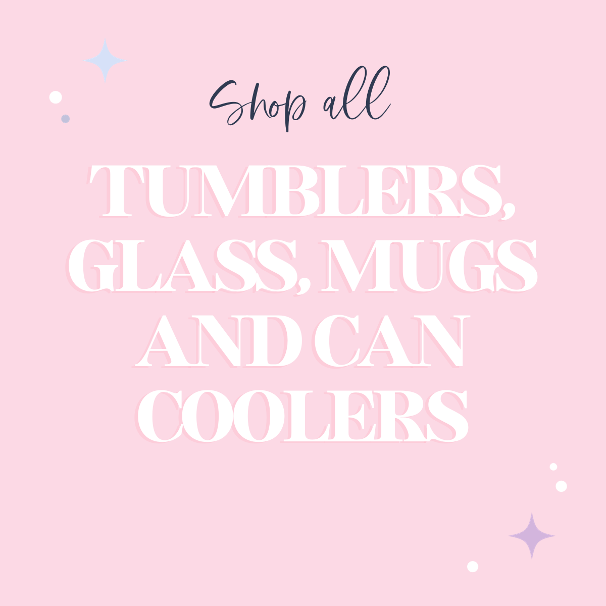 Tumblers, Glass, Mugs and Can Coolers