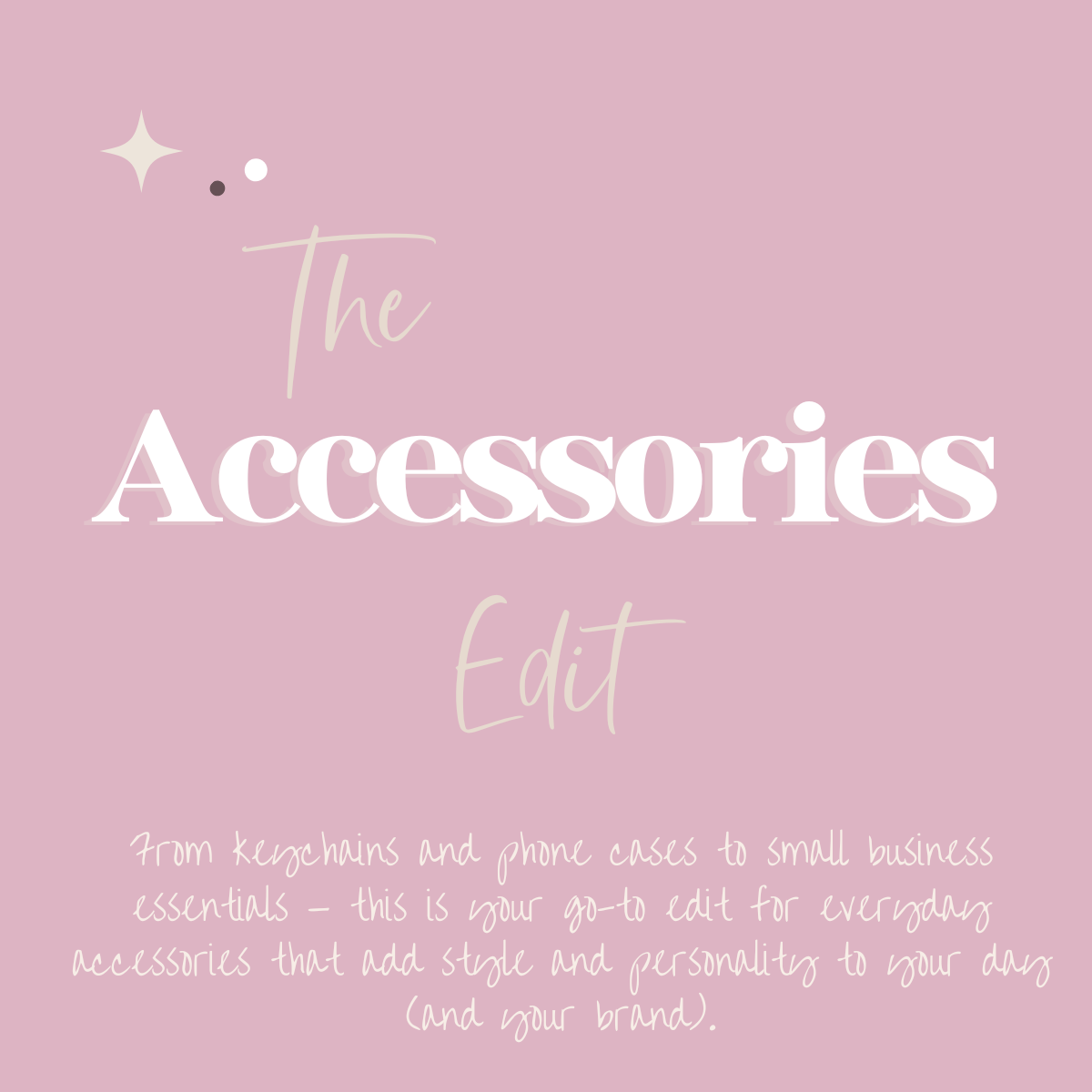 The Accessories Edit