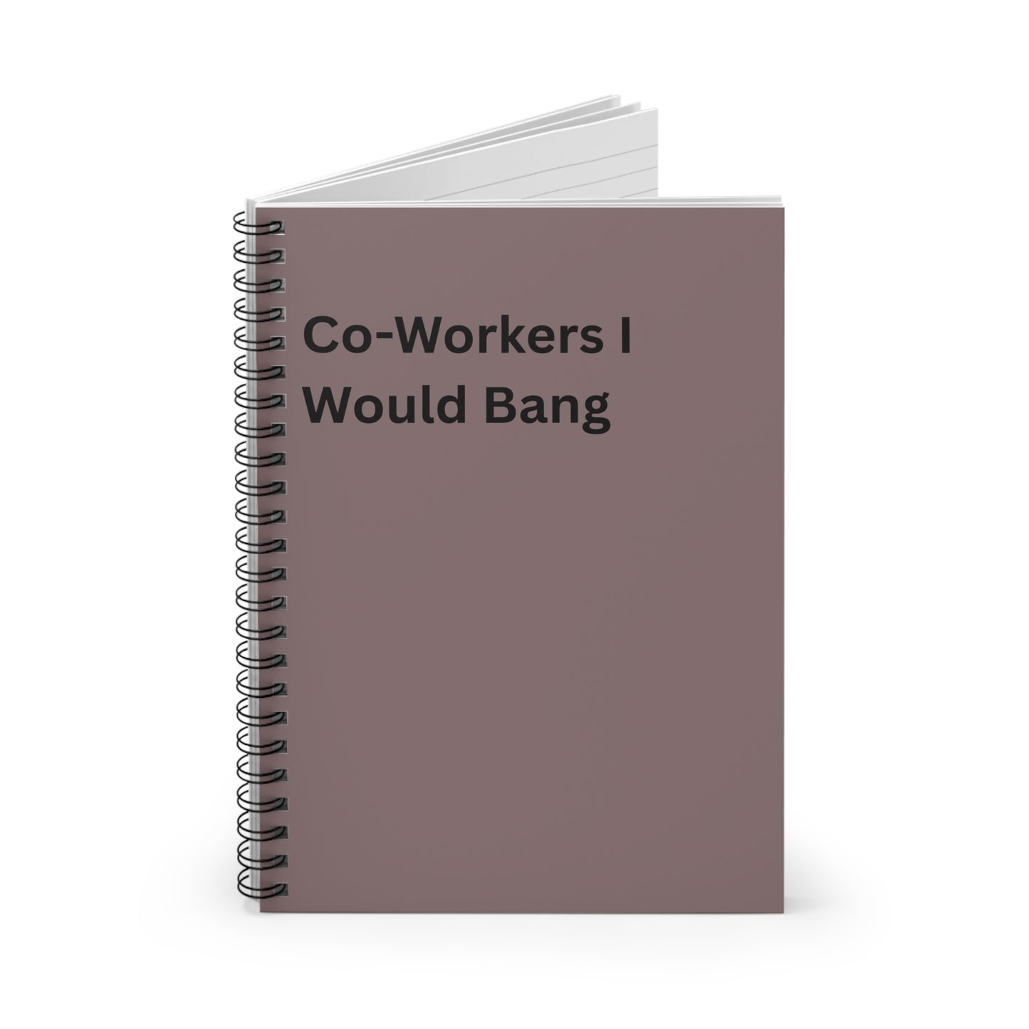 Spiral Notebook — "Co-Workers I Would Bang" Funny Office Journal, Boss, Office Humor, Friend Gift