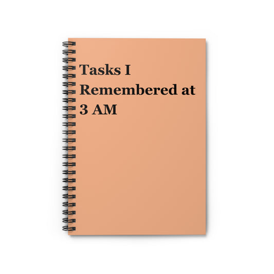 Spiral Notebook — "Tasks I Remembered at 3 AM" Peach Ruled Journal, Funny Friend Gift, Mom, Desk