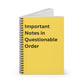 Yellow Spiral Notebook — "Important Notes in Questionable Order" Ruled Journal, Funny Office Humor, Co Worker Gift, Desk, Boss