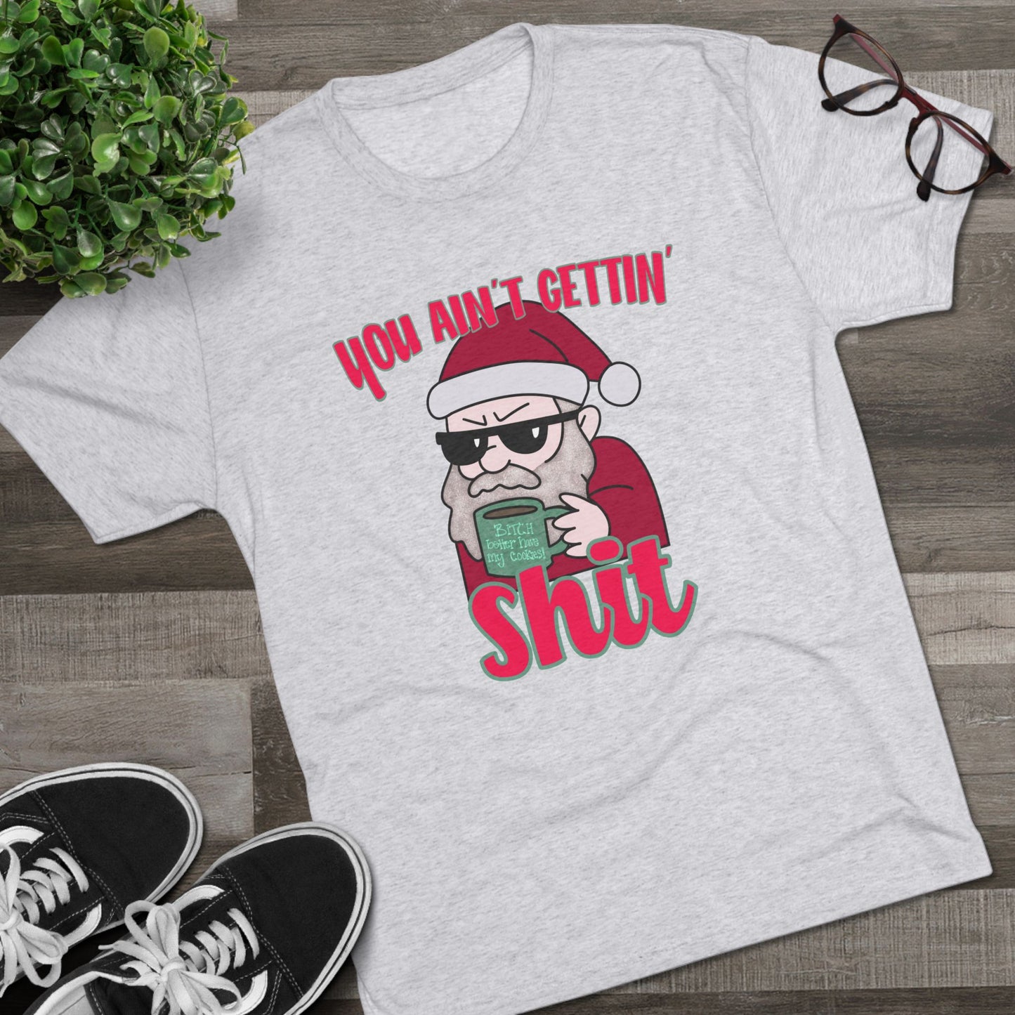 Funny Santa Shirt — "You Ain't Gettin' Shit" Christmas Tee, Hand Drawn Design