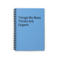 Boss Urgency Notebook - Perfect for Office, Gifts for Coworkers, Motivational Journal, Back to School, Funny Notepad