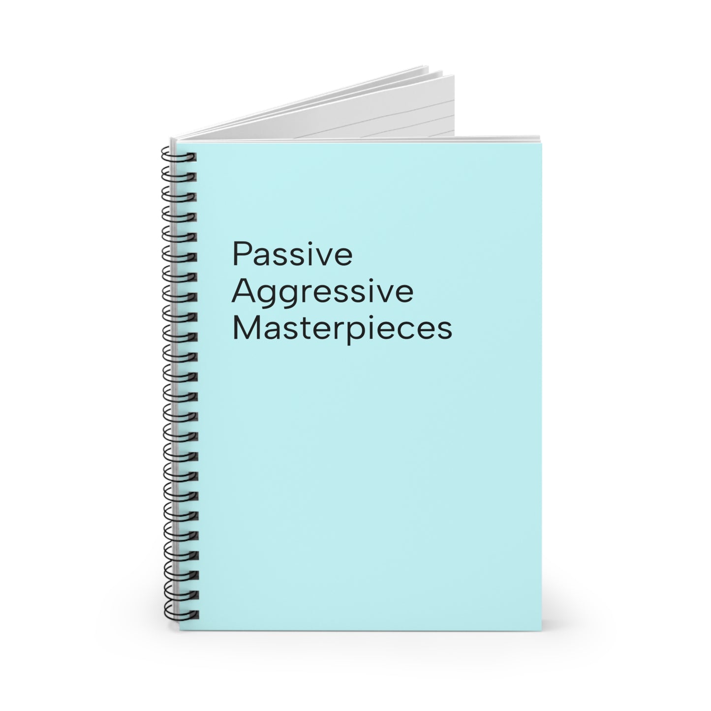 Passive Aggressive Masterpieces Spiral Notebook | Cute Journal for Writers, Daily Planner, Gift for Friends, Office Supplies, Funny [...]