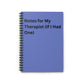 Notebook — "Notes for My Therapist (If I Had One)" Spiral Ruled Journal, Funny Office Gift, Co Worker, Friend, Desk Accessory