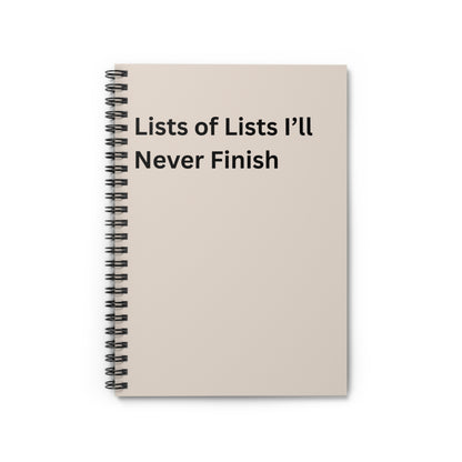 Lists of Lists I’ll Never Finish Spiral Notebook — Funny To-Do List Journal, Co worker Gift, Office Must Haves