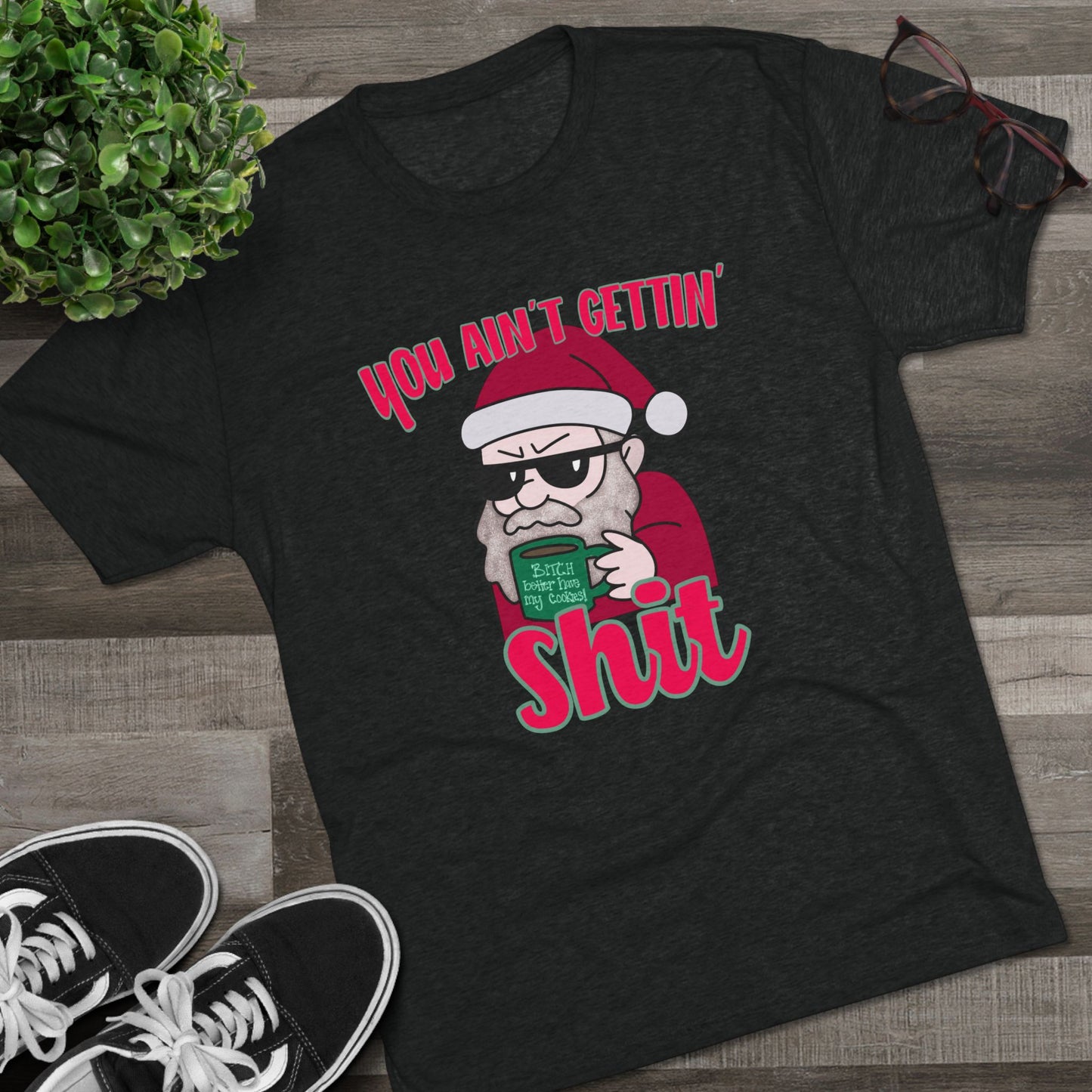 Funny Santa Shirt — "You Ain't Gettin' Shit" Christmas Tee, Hand Drawn Design