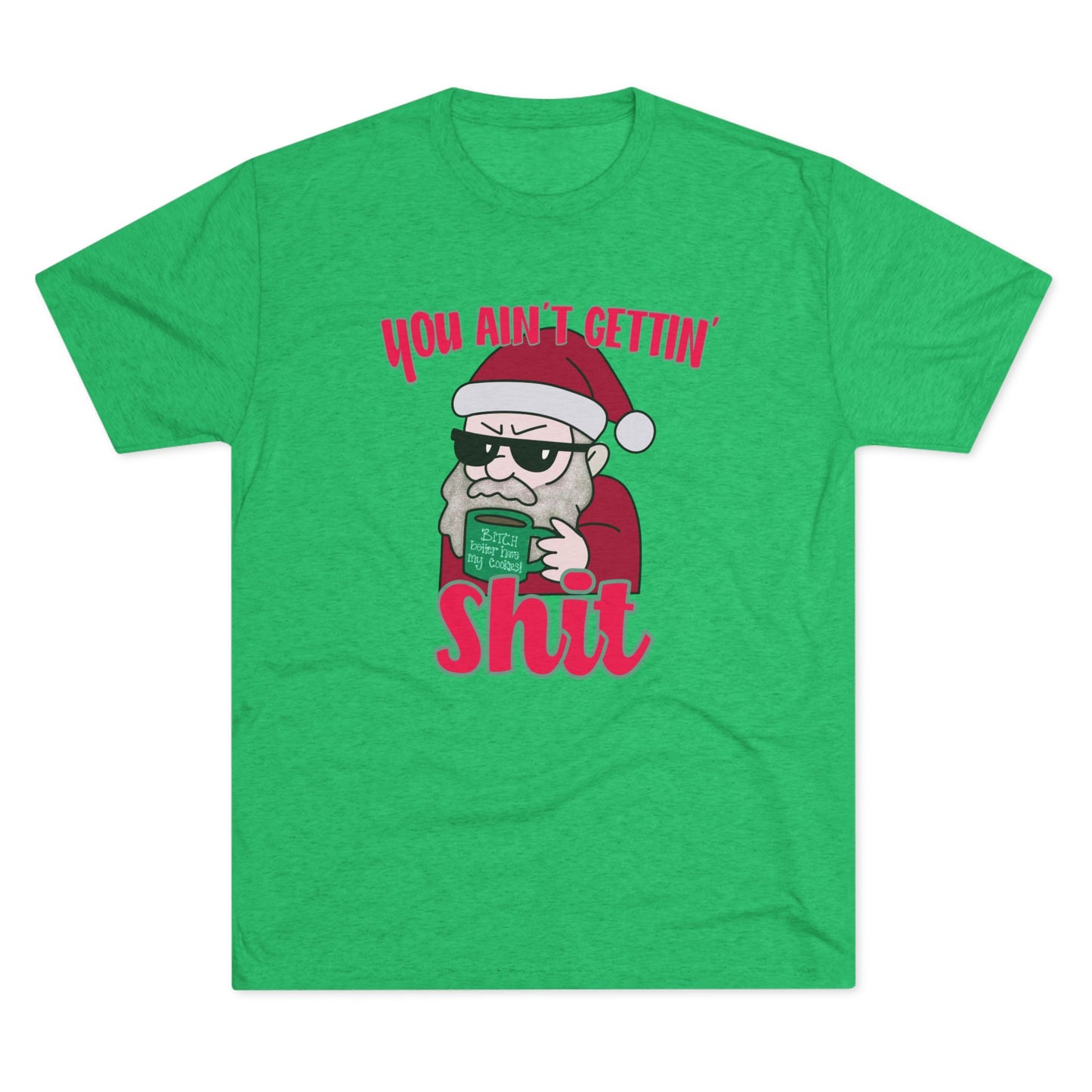 Funny Santa Shirt — "You Ain't Gettin' Shit" Christmas Tee, Hand Drawn Design