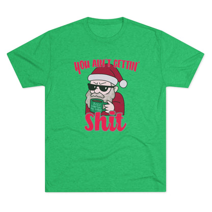 Funny Santa Shirt — "You Ain't Gettin' Shit" Christmas Tee, Hand Drawn Design