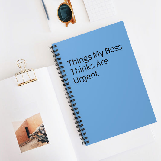 Boss Urgency Notebook - Perfect for Office, Gifts for Coworkers, Motivational Journal, Back to School, Funny Notepad