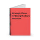 Notebook — "Strategic Vision for Doing the Bare Minimum" Spiral Ruled Journal, Co worker Gift, Best Friend, Mom, Christmas, Office