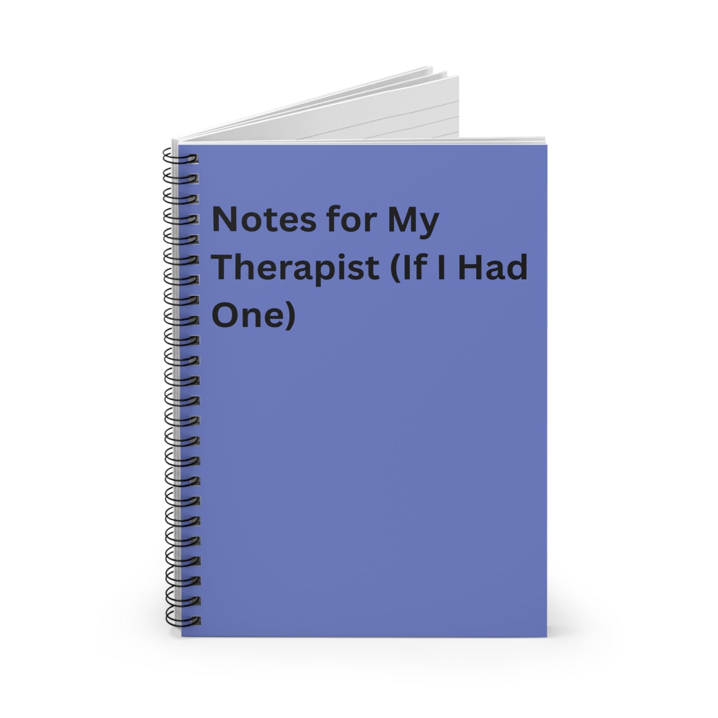 Notebook — "Notes for My Therapist (If I Had One)" Spiral Ruled Journal, Funny Office Gift, Co Worker, Friend, Desk Accessory