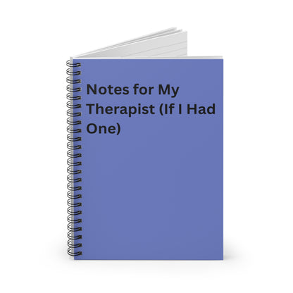 Notebook — "Notes for My Therapist (If I Had One)" Spiral Ruled Journal, Funny Office Gift, Co Worker, Friend, Desk Accessory
