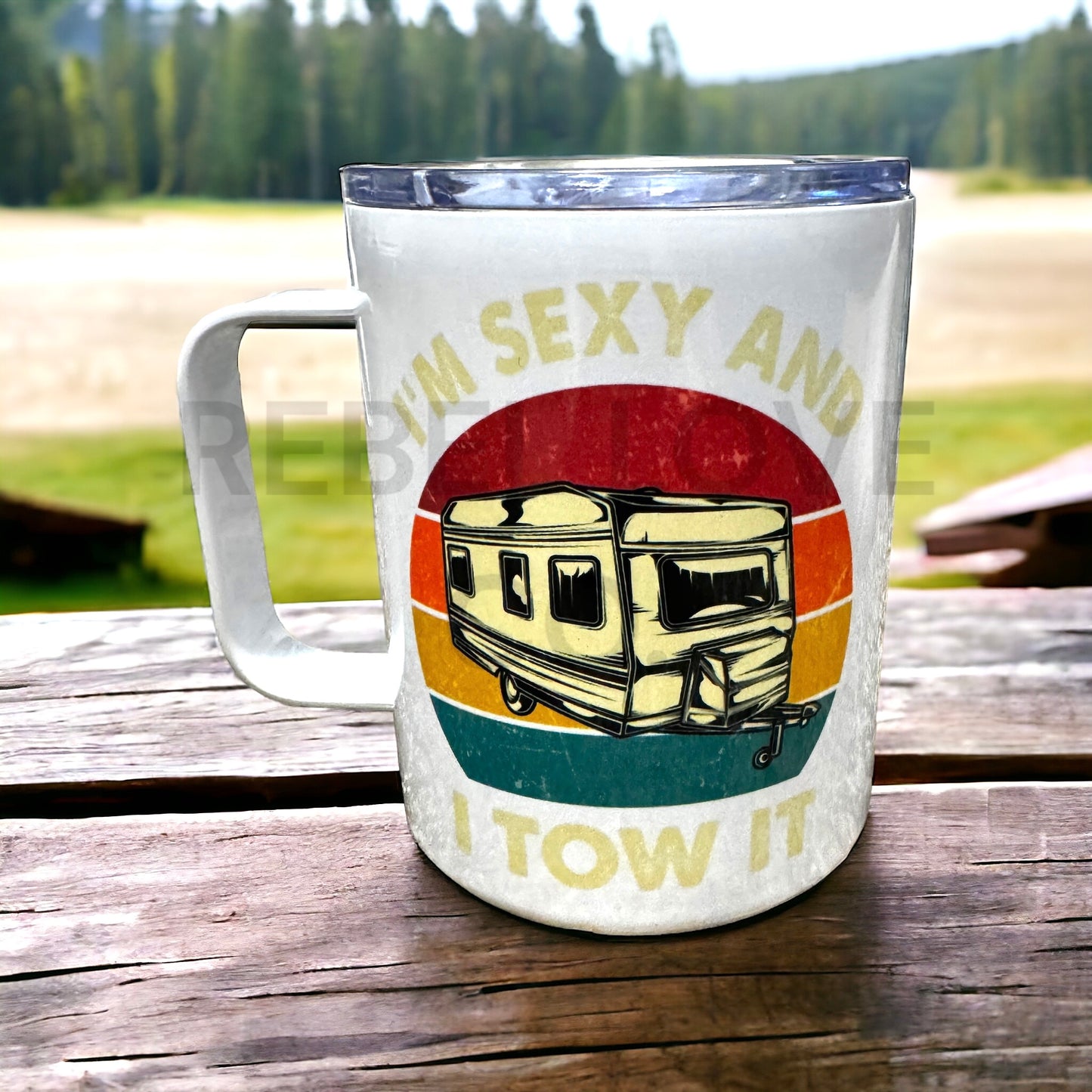 I'm Sexy and I Tow it Camper Travel Mug with handle and Lid 15oz