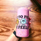 It's Ok To Feel All The Feels Mental Health Pink Glitter Skinny 12oz Can Cooler
