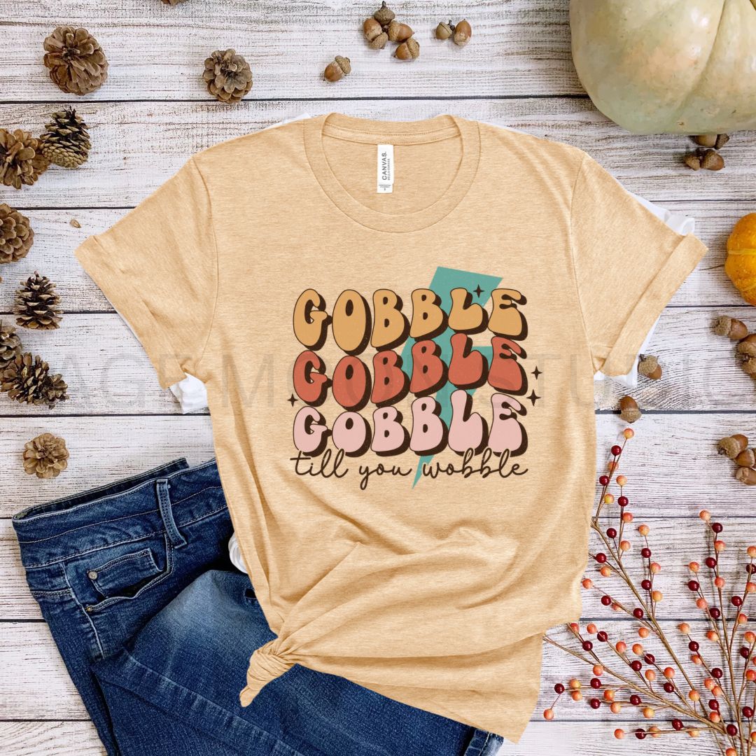 Gobble Till You Wobble Thanksgiving T Shirt