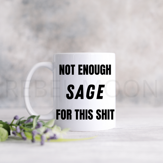 Not Enough Sage 11oz Coffee Mug