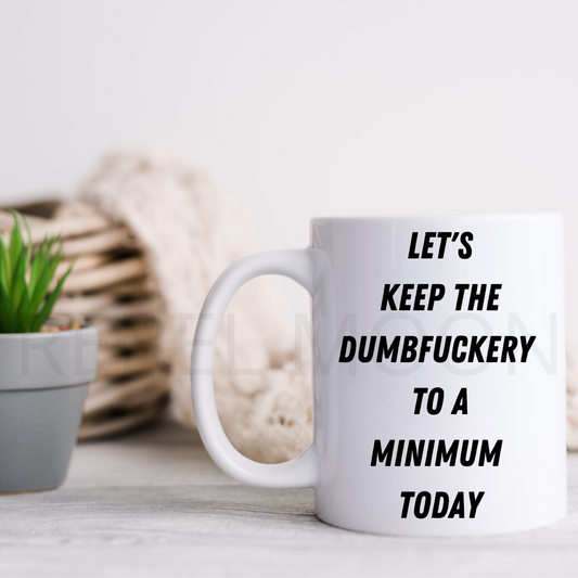 Minimum Dumb 11oz Coffee Mug