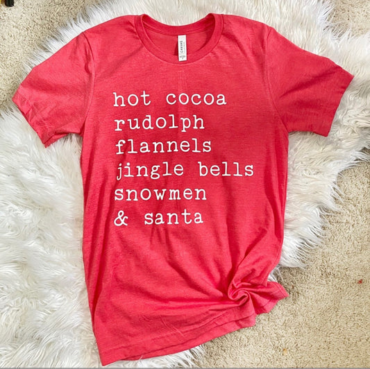 Christmas Tee, Red, Hot Cocoa, Rudolph, Flannels, Jingle Bells, Snowmen & Santa