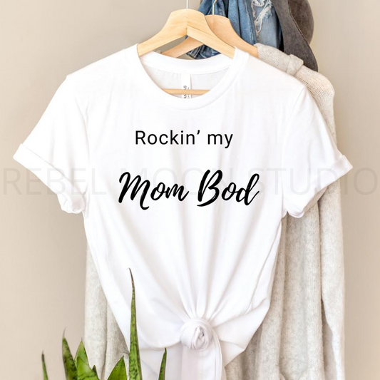 Rockin' my Mom Bod Short Sleeve T Shirt