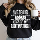 Motivation Loss Black Sweatshirt