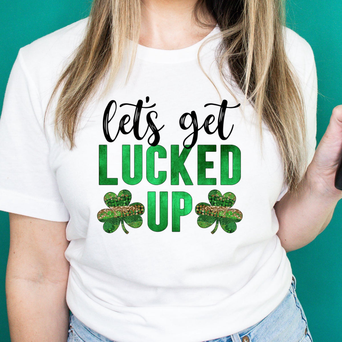 Let's Get Lucked Up Short Sleeve Tee