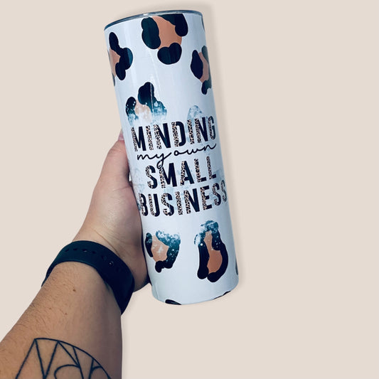 Minding my own small business leopard print tumbler