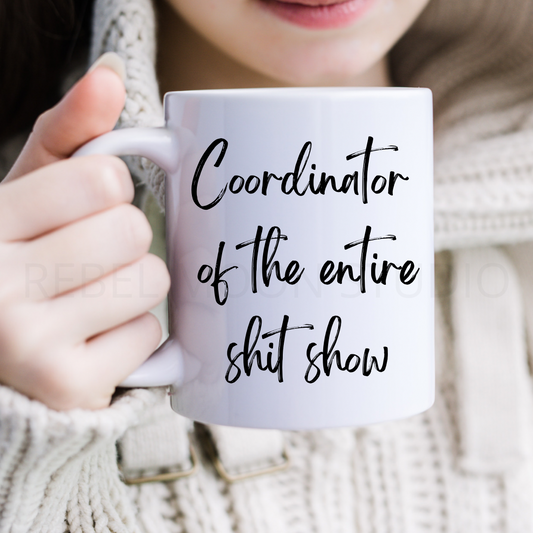 Coordinator of the entire show coffee mug