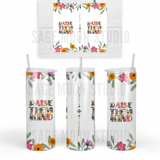 Raise Them Kind Floral or Glitter Tumbler with Straw